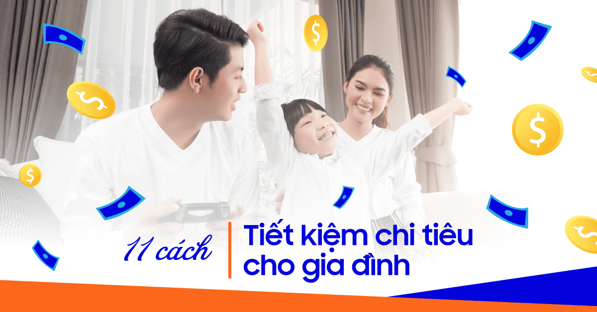 11 cách tiết kiệm chi tiêu cho gia đình có thể bạn chưa biết
